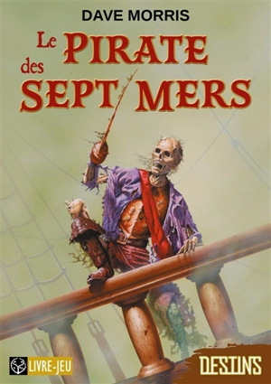 Le pirate des sept mers - Dave Morris