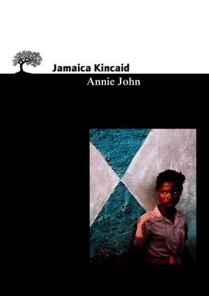 Annie John - Jamaica Kincaid