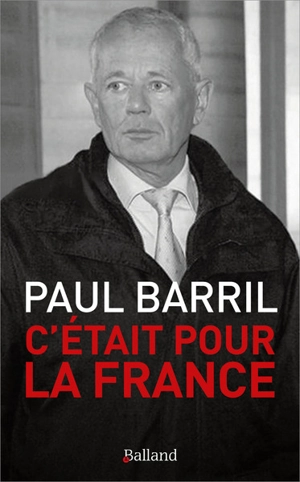 C'était pour la France - Paul Barril