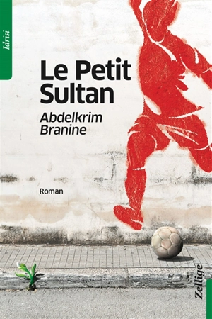 Le petit sultan - Abdelkrim Branine