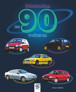 Génération 90 en 90 voitures - Patrice Vergès