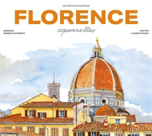 Florence : aquarelles - Lucien d' Azay