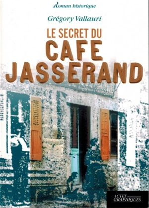 Le secret du café Jasserand - Grégory Vallauri