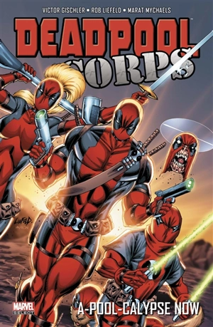 Deadpool corps. Vol. 2. A-pool-calypse now - Victor Gischler