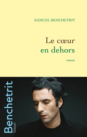 Le coeur en dehors - Samuel Benchetrit