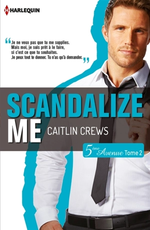 Scandalize me : 5e Avenue - Caitlin Crews