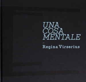 Una cosa mentale - Regina Virserius