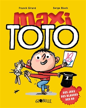 Maxi Toto : des jeux, des blagues, des BD. Vol. 1 - Franck Girard