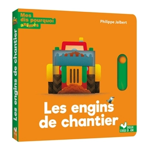 Les engins de chantier - Philippe Jalbert