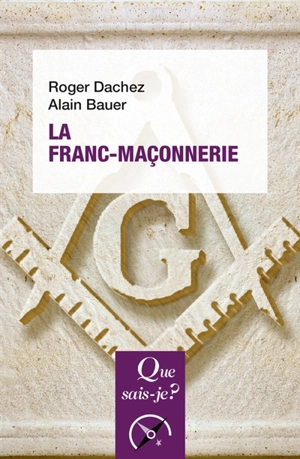 La franc-maçonnerie - Roger Dachez