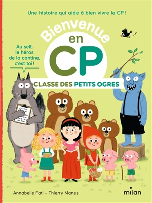 Bienvenue en CP. Classe des petits ogres - Annabelle Fati