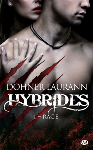 Hybrides. Vol. 1. Rage - Laurann Dohner