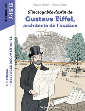 L'incroyable destin de Gustave Eiffel, architecte de l'audace - Pascale Hédelin