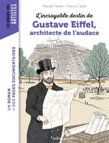 L'incroyable destin de Gustave Eiffel, architecte de l'audace - Pascale Hédelin