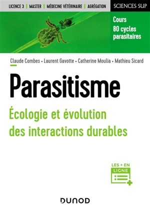 Parasitisme : écologie et évolution des interactions durables : cours, 80 cycles parasitaires