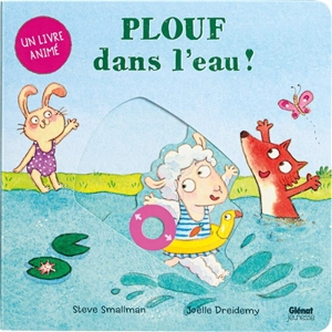 Plouf dans l'eau ! - Steve Smallman