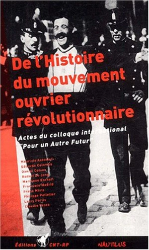 De l'histoire du mouvement ouvrier révolutionnaire : actes du Colloque international Pour un autre futur - Colloque international Pour un autre futur (2000 ; Saint-Denis, Seine-Saint-Denis)