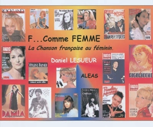 F... comme femme : la chanson française au féminin - Daniel Lesueur