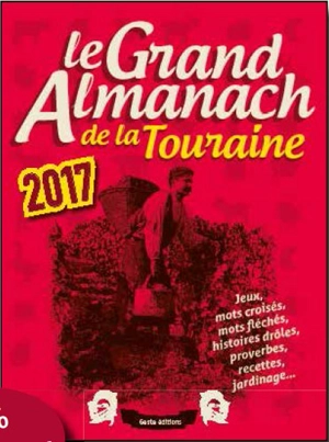 Le grand almanach de la Touraine 2017 - Bérangère Guilbaud-Rabiller
