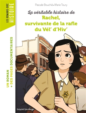 La véritable histoire de Rachel, survivante de la rafle du Vél'd'Hiv' - Pascale Bouchié