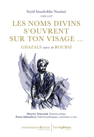 Les noms divins s'ouvrent sur ton visage... - Nassimi