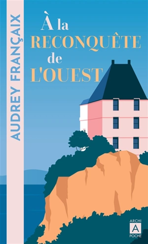 A la reconquête de l'Ouest - Audrey Françaix