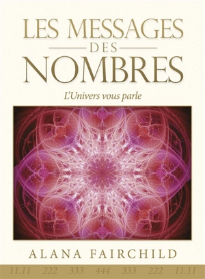 Les messages des nombres : l'Univers vous parle - Alana Fairchild