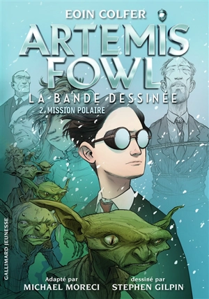 Artemis Fowl : la bande dessinée. Vol. 2. Mission polaire - Eoin Colfer