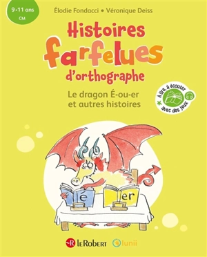 Le dragon E-ou-er : et autres histoires : 9-11 ans, CM - Elodie Fondacci