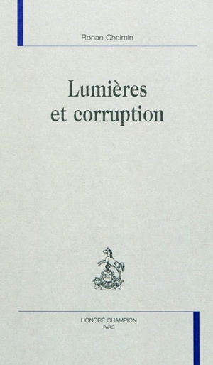 Lumières et corruption - Ronan Chalmin