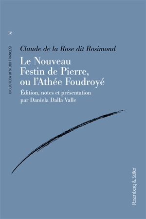 Le nouveau festin de Pierre ou L'athée foudroyé - Claude Rose Rosimond