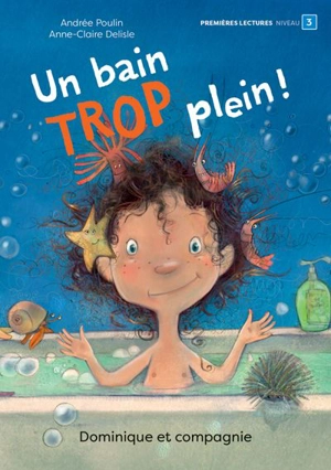 Un bain trop plein - Andrée Poulin