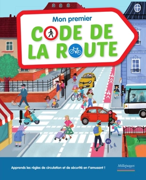 Mon premier code de la route : apprends les règles de circulation et de sécurité en t'amusant !