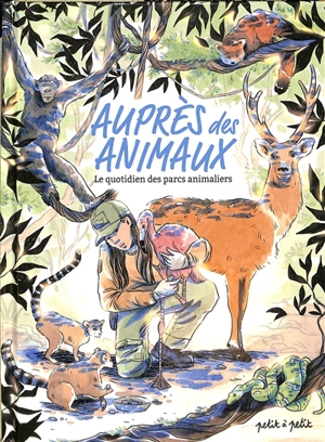 Auprès des animaux : le quotidien des parcs animaliers - Gaëts