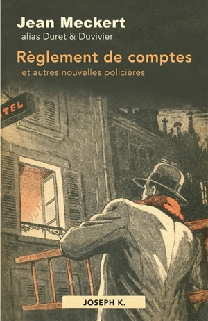 Règlement de comptes : et autres nouvelles policières - Jean Meckert