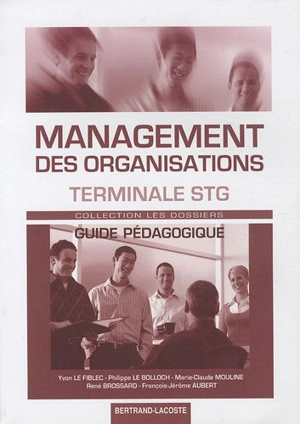 Management des organisations, terminale STG : guide pédagogique