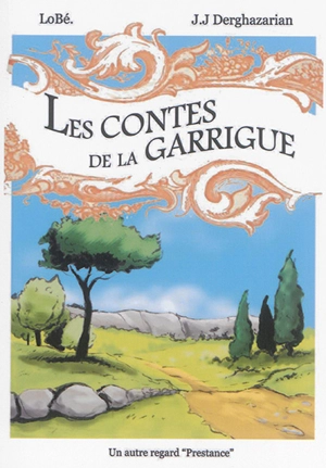 Les contes de la garrigue - Jean-Jacques Derghazarian