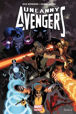 Uncanny Avengers. Vol. 4. Pour venger la Terre - Rick Remender