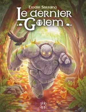 Le dernier golem - Elodie Serrano