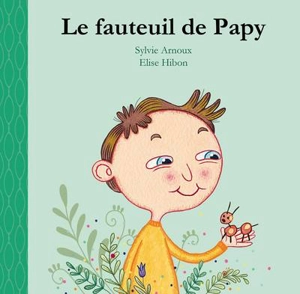 Le fauteuil de papy - Sylvie Arnoux