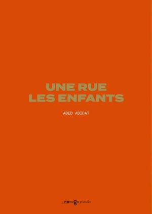 Une rue, les enfants - Abed Abidat