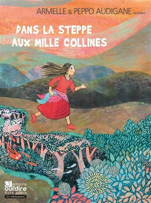 Dans la steppe aux mille collines - Armelle Audigane