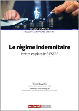 Le régime indemnitaire : mettre en place le RIFSEEP - Christian Bouquillon