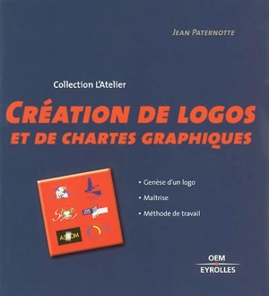 Création de logos et de chartes graphiques : méthode de travail et de création - Jean Paternotte