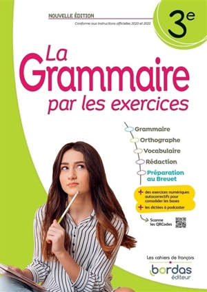 La grammaire par les exercices 3e : conforme aux instructions officielles 2020 et 2021 - Joëlle Paul