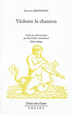 Violente la chanson - Katarina Frostenson