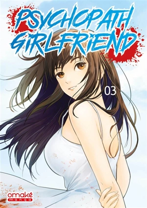 Psychopath girlfriend. Vol. 3 - Kfumi