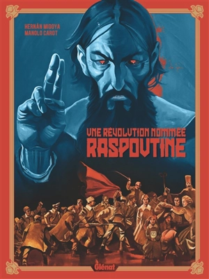 Une révolution nommée Raspoutine - Hernan Migoya