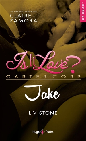 Is it love ? : Carter Corp.. Jake - Liv Stone