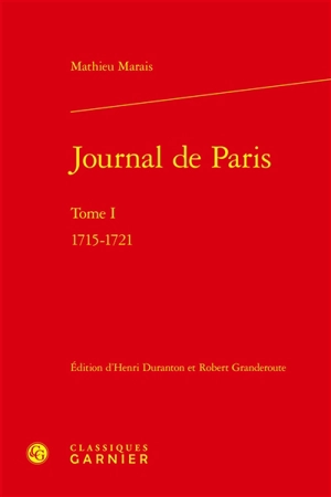 Journal de Paris. Vol. 1. 1715-1721 - Mathieu Marais